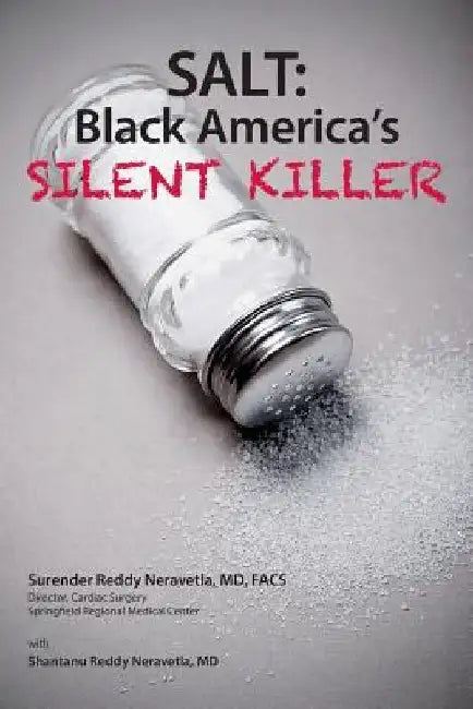 Salt: Black America's Silent Killer by Shantanu Reddy Neravetla