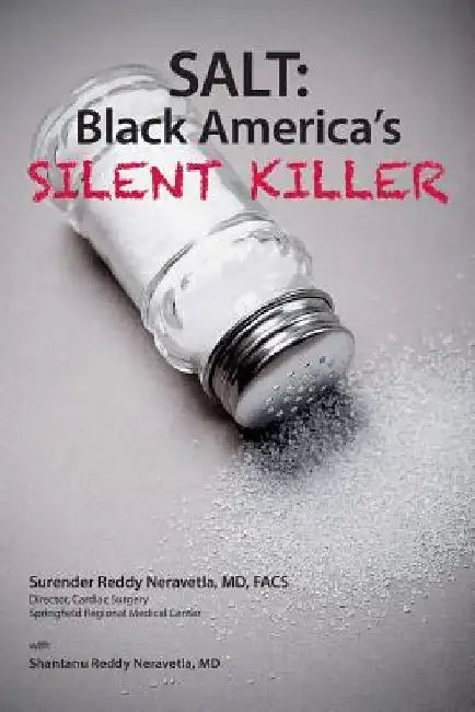 Salt: Black America's Silent Killer by Shantanu Reddy Neravetla