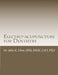Electro-acupuncture for Dentistry: Electroacupuncture Dentistry Manual - Special Edition by John K. Char Dds