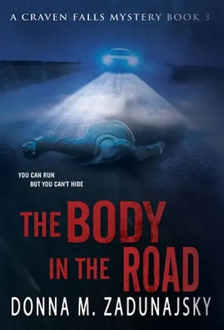 The Body in the Road: The Body by Donna Michelle Zadunajsky