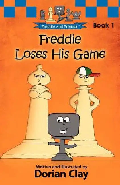 Freddie Loses His Game by Dorian Clay