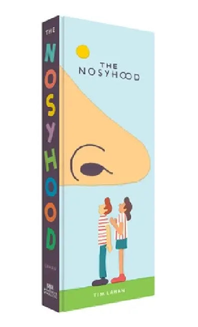 The Nosyhood by Tim Lahan
