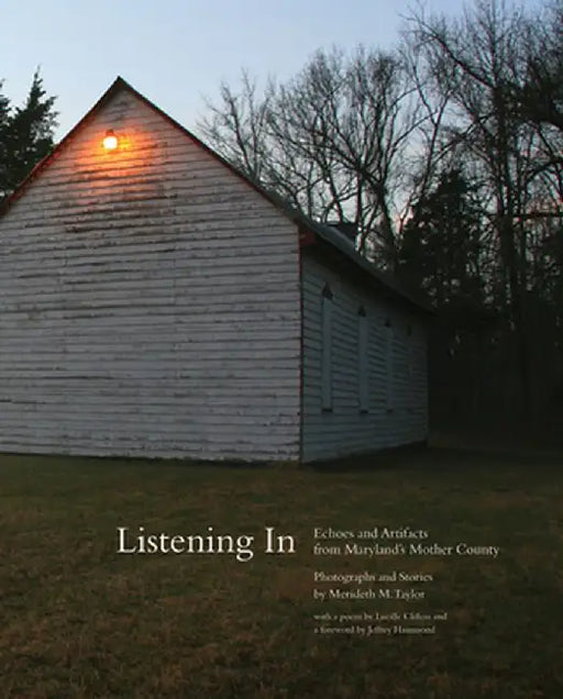 Listening in: Artifacts and Echoes of Maryland's Mother Country by Merideth M. Taylor