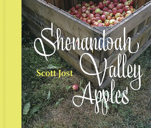 Shenandoah Valley Apples by Scott Jost, Scott Hamilton Suter