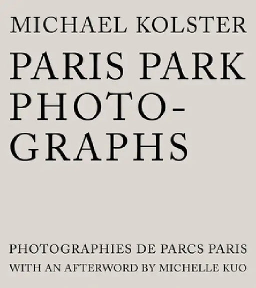 Paris Park Photographs by Michael Kolster