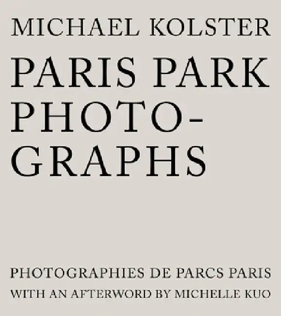 Paris Park Photographs by Michael Kolster