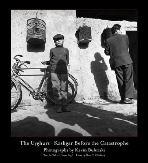 The Uyghurs by Bubriski Kevin