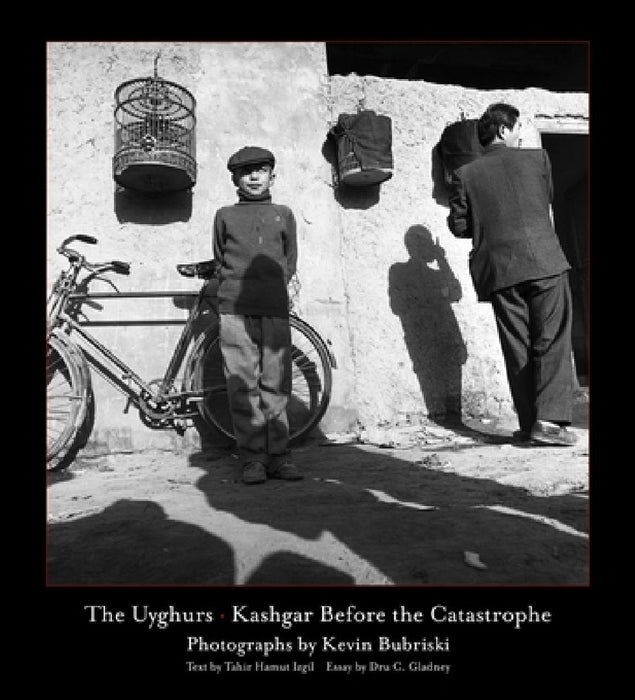 The Uyghurs by Bubriski Kevin