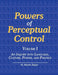 Powers of Perceptual Control, Volume I: An Inquiry into Language, Culture, Power, and Politics by M. Martin Taylor