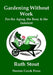 Gardening Without Work: For the Aging, the Busy & the Indolent (Large Print) by Ruth Stout
