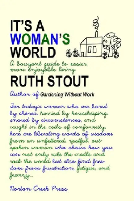 It's a Woman's World: A Bouyant Guide to Easier, More Enjoyable Living by Ruth Stout