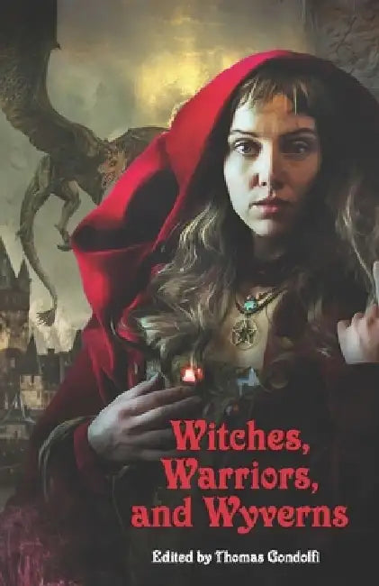 Witches, Warriors, and Wyverns by Erin Casey