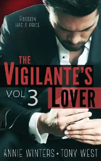 The Vigilante's Lover #3: A Romantic Suspense Series by Tony West