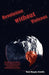 Revolution Without Violence: An Ordinary Man's Guide to Peace and Prosperity in a Dangerous World by Rob Noyes-Smith