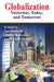 Globalization: Yesterday, Today, and Tomorrow by Jim Sheffield, Andrey Korotayev, Leonid Grinin