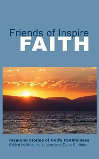 Friends of Inspire Faith by Michelle Janene