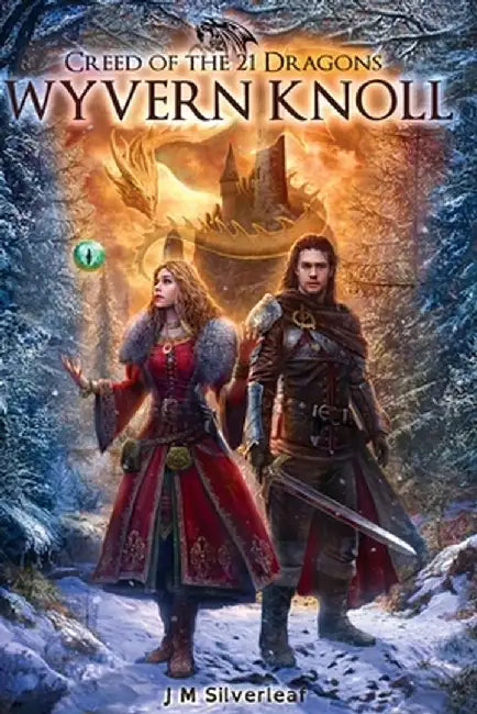 Creed of the 21 Dragons: Wyvern Knoll by J. M. Silverleaf