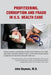 Profiteering, Corruption and Fraud in U.S. Health Care by Geyman
