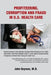 Profiteering, Corruption and Fraud in U. S. Health Care by John Geyman