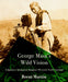 George Masa's Wild Vision: A Japanese Immigrant Imagines Western North Carolina by Brent Martin