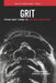 Grit: From Daily Grind to Lasting Greatness by Gordon Thiessen, Ron Brown