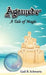 Agamede, a Tale of Magic by Gail B. Schwartz