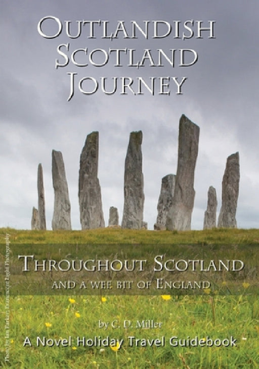 Outlandish Scotland Journey by C. D. Miller
