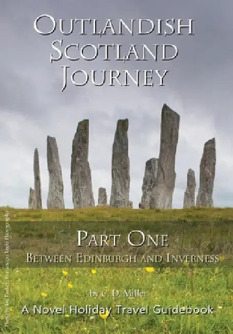 Outlandish Scotland Journey: Part One by C. D. Miller