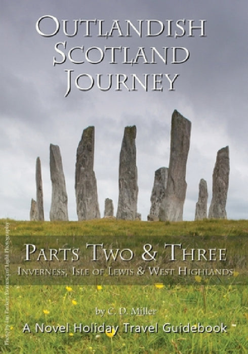 Outlandish Scotland Journey: Parts Two & Three by C. D. Miller