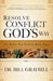 Resolve Conflict God's Way: The Skills You Need To Make Peace by Bill Graybill