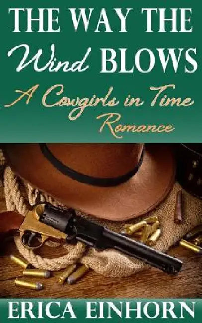 The Way the Wind Blows by Erica Einhorn