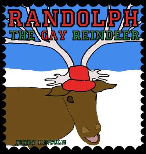 Randolph the Gay Reindeer by Jerry Lincoln