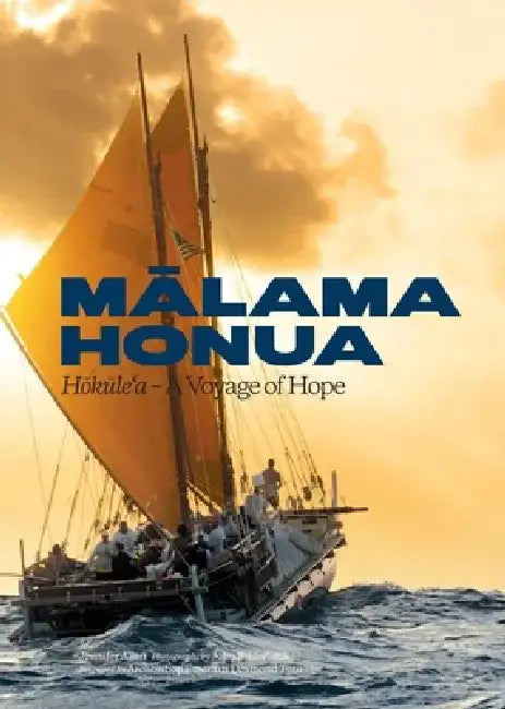 Malama Honua: Hokule'a -- A Voyage of Hope by Jennifer Allen