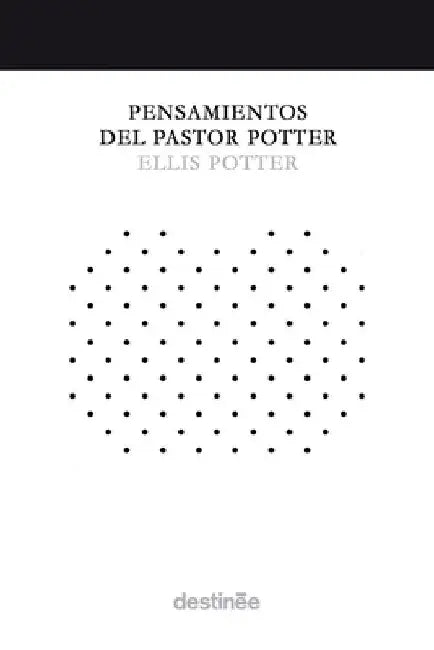 Pensamientos del Pastor Potter by Ellis Potter