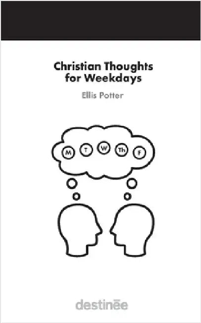 Christian Thoughts for Weekdays by Potter, Ellis