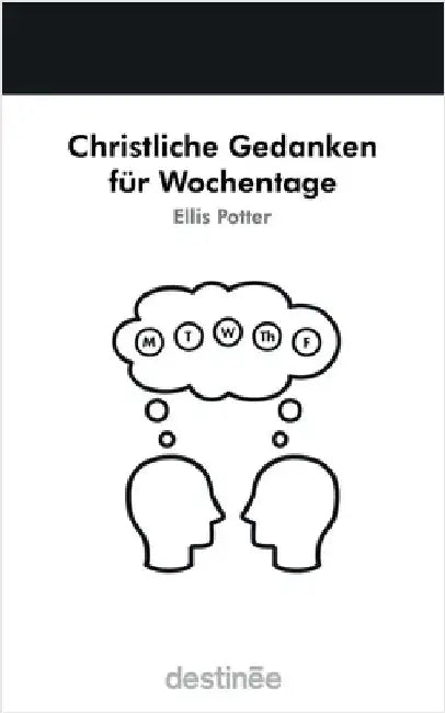 Christliche Gedanken für Wochentage by Potter, Ellis
