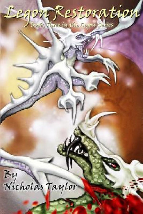 Legon Restoration: Book Three in the Legon Series by Nicholas Taylor