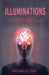Illuminations: The UFO Experience as a Parapsychological Event by Eric Ouellet
