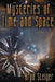 Mysteries of Time and Space by Brad Steiger