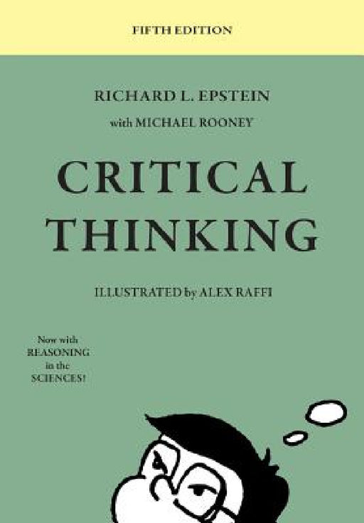 Critical Thinking: 5th Edition by Richard L. Epstein, Michael Rooney, Alex Raffi