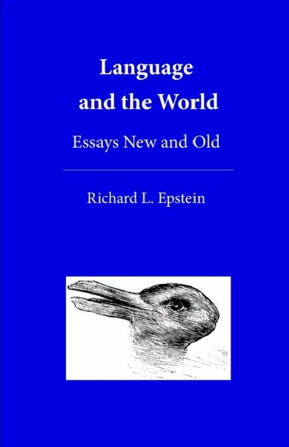 Language and the World: Essays New and Old by Richard L. Epstein