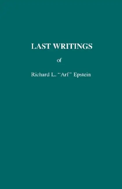 Last Writings by Epstein, Richard L. Arf