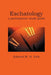 Eschatology: A Participatory Study Guide by Edward W. H. Vick