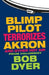 Blimp Pilot Terrorizes Akron: And Other Hot Air by Bob Dyer