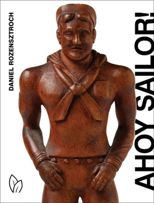 Ahoy Sailor! by Daniel Rozensztroch
