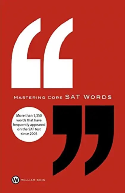 Mastering Core SAT Words by William H. Shin, Hoon Baik