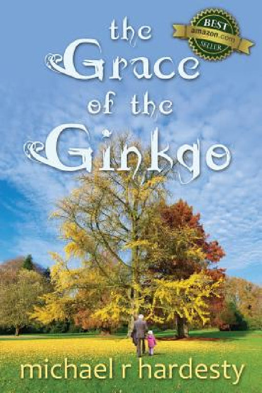The Grace of the Ginkgo by Michael R. Hardesty