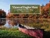 Views of Eagles Mere: A Timeless Mountain Village by James D. Moyer