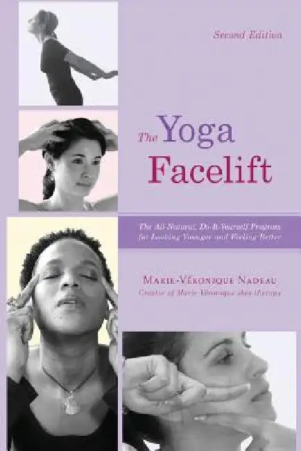 The Yoga Facelift by Marie Veronique Nadeau
