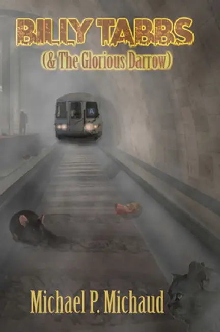 Billy Tabbs (& the Glorious Darrow) by Michael P. Michaud